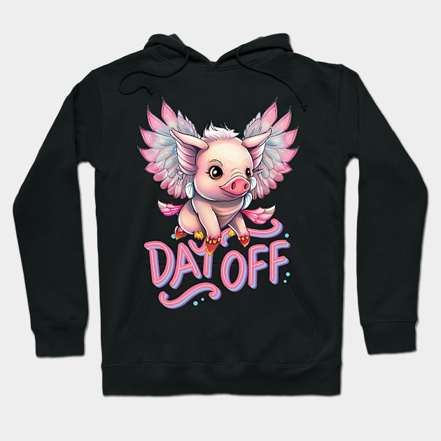 When Pigs Fly: Inspired Design Day Off Hoodie by Life2LiveDesign